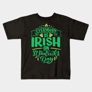 St. Patrick`s Day Everybody is Irish Kids T-Shirt